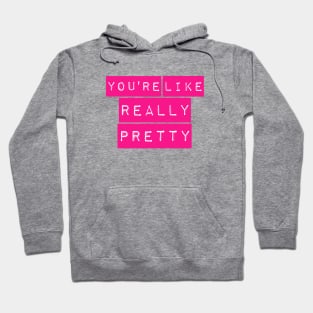 You're Like Really Pretty Mean Girls Label Maker Hoodie